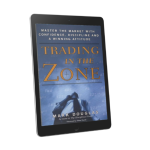 Trading in the Zone by Mark Douglas