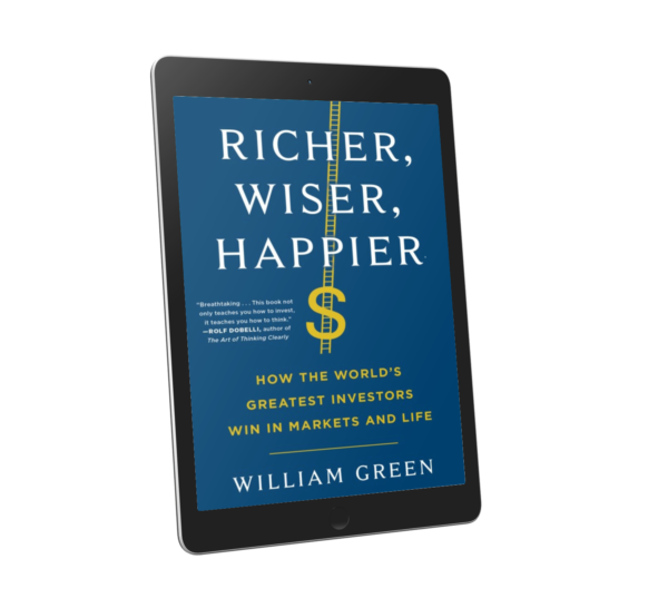 Richer, Wiser, Happier: How the World's Greatest Investors Win in Markets and Life