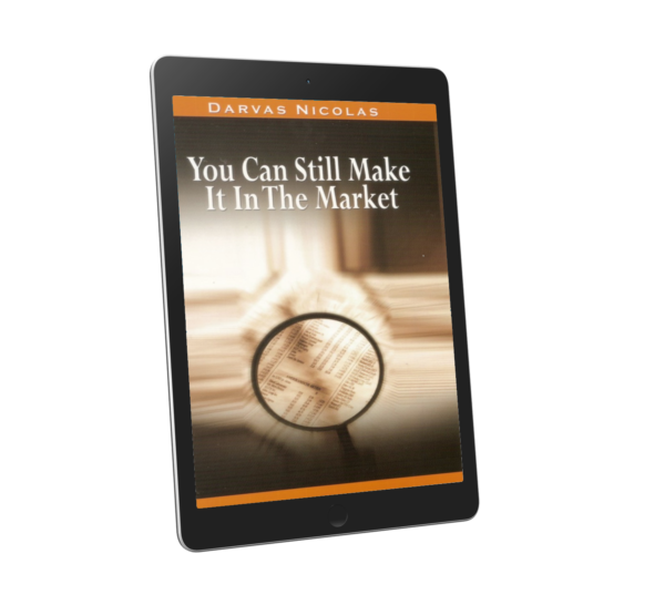 You Can Still Make It In The Market by Nicolas Darvas