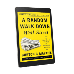A Random Walk Down Wall Street: The Time-Tested Strategy for Successful Investing